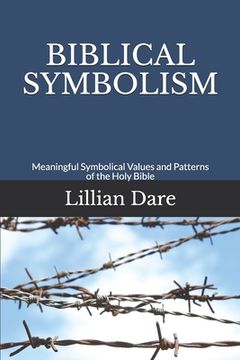 portada Biblical Symbolism: Meaningful Symbolical Values and Patterns of the Holy Bible (in English)