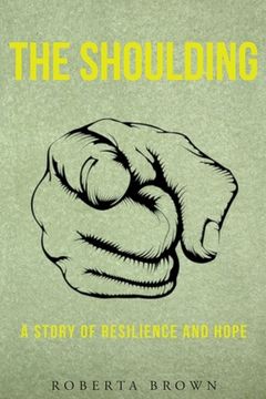portada The Shoulding: A Study of Resilience and Hope (en Inglés)