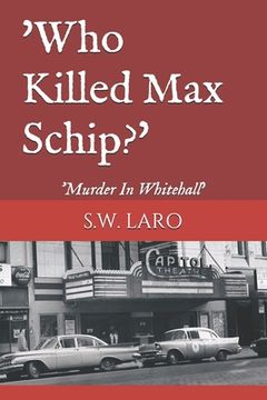 portada who killed max schip: murder in whitehall (en Inglés)