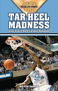 portada Tar Heel Madness: Great Eras in North Carolina Basketball (en Inglés)