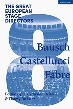 portada The Great European Stage Directors Volume 8: Bausch, Castellucci, Fabre (Great Stage Directors) (en Inglés)