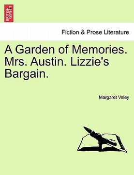 portada a garden of memories. mrs. austin. lizzie's bargain. (in English)