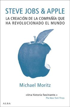 portada Steve Jobs & Apple: La Creación de la Compañía que ha Revolucionado el Mundo