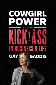 portada Cowgirl Power: How to Kick ass in Business and Life (in English)