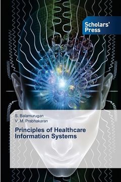 portada Principles of Healthcare Information Systems (en Inglés)