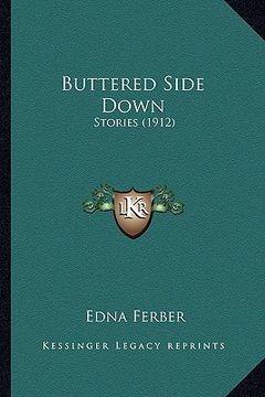portada buttered side down: stories (1912) (en Inglés)