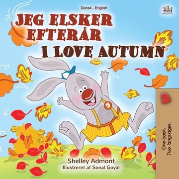 portada I Love Autumn (Danish English Bilingual Children's Book) (en Danés)
