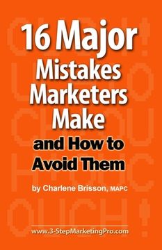 portada 16 Major Mistakes Marketers Make ... and How to Avoid Them. (en Inglés)