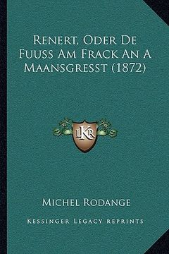 portada Renert, Oder De Fuuss Am Frack An A Maansgresst (1872) (in German)