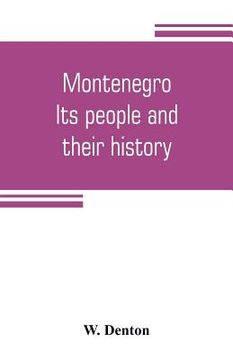 portada Montenegro; its people and their history (en Inglés)