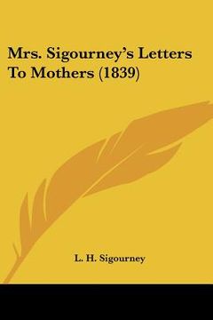 portada mrs. sigourney's letters to mothers (1839) (en Inglés)