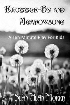 portada Flutter-By and Meadowsong: A Ten Minute Play for Two Boys