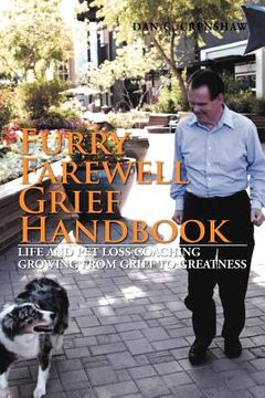 portada furry farewell grief handbook: life and pet loss coaching growing from grief to greatness (en Inglés)