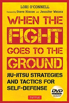 portada When the Fight Goes to the Ground: Jiu-Jitsu Strategies and Tactics for Self-Defense (en Inglés)