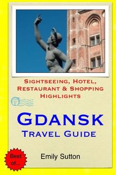 portada Gdansk Travel Guide: Sightseeing, Hotel, Restaurant & Shopping Highlights