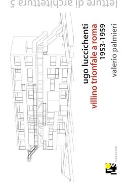 portada Ugo Luccichenti's Trionfale Villa in Rome 19531959 Lectures of Architecture no 5