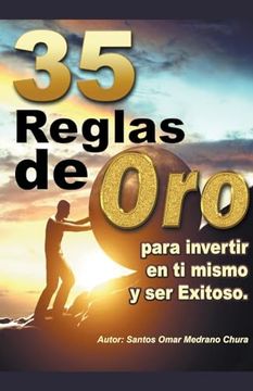portada 35 Reglas de Oro para invertir en ti mismo y ser exitoso. (in Spanish)