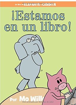 portada ¡Estamos En Un Libro!-An Elephant and Piggie Book, Spanish Edition (en Inglés)