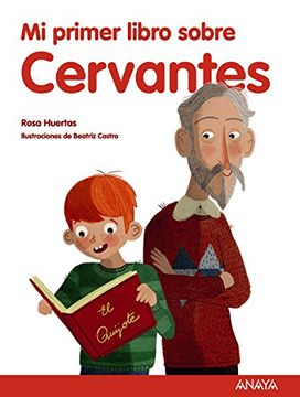 portada Mi Primer Libro Sobre Cervantes (Literatura Infantil (6-11 Años) - Mi Primer Libro)