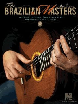 portada The Brazilian Masters: The Music of Jobim, Bonfa, and More Arranged for Solo Guitar (en Inglés)