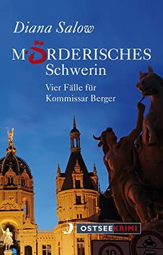 portada Mörderisches Schwerin: Vier Fälle für Kommissar Berger (en Alemán)