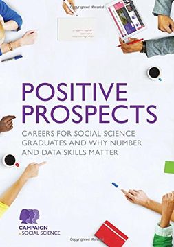 portada Positive Prospects: Careers for Social Science Graduates and why Number and Data Skills Matter 