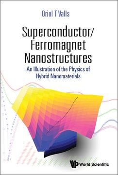 portada Superconductor/Ferromagnet Nanostructures: An Illustration of the Physics of Hybrid Nanomaterials (in English)