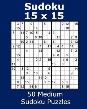 portada Sudoku 15 x 15 50 Medium Sudoku Puzzles (en Inglés)
