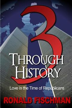 portada 3 Through History: Love in the Time of Republicans (en Inglés)