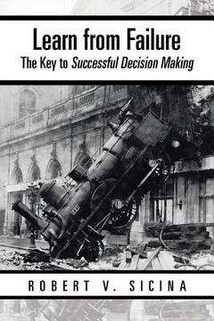 portada Learn from Failure: The Key to Successful Decision Making (en Inglés)