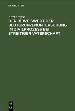 portada Der Beweiswert der Blutgruppenuntersuhung im Zivilprozeß bei Streitiger Vaterschaft (in German)