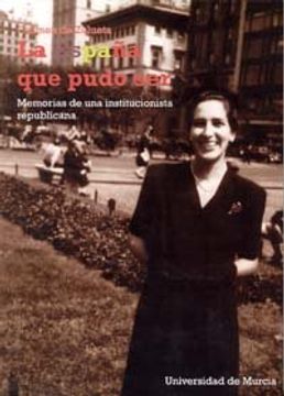 portada España que pudo ser, la: memorias de una institucionalista republicana