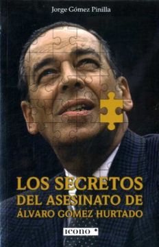 portada Los Secretos del Asesinato de Álvaro Gómez Hurtado