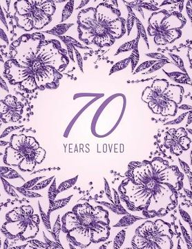 portada 70 Years Loved (en Inglés)