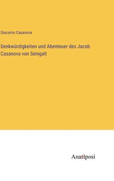 portada Denkwürdigkeiten und Abenteuer des Jacob Casanova von Seingalt (en Alemán)