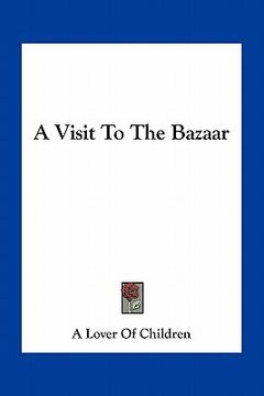 portada a visit to the bazaar (en Inglés)