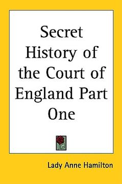portada secret history of the court of england part one (in English)