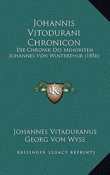 portada johannis vitodurani chronicon: die chronik des minoriten johannes von winterthur (1856) (in English)