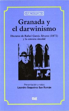 portada Granada y el Darwinismo: Discurso de Rafael García Álvarez (1872) y la Censura Sinodal. (Archivum)
