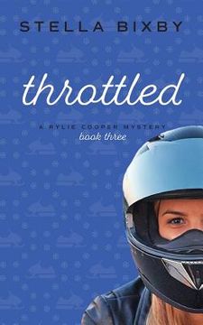 portada Throttled: A Rylie Cooper Mystery: Book Three