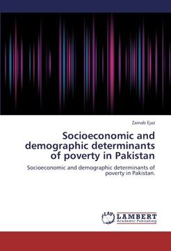 portada Socioeconomic and demographic determinants of poverty in Pakistan: Socioeconomic and demographic determinants of poverty in Pakistan.