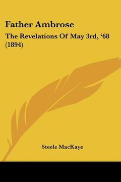 portada father ambrose: the revelations of may 3rd, '68 (1894) (en Inglés)