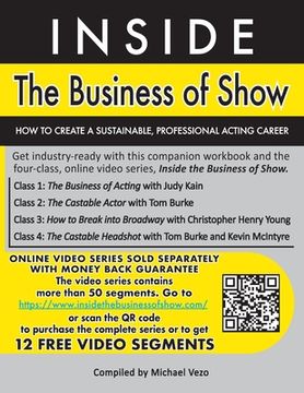 portada Inside the Business of Show: How To Create A Sustainable, Professional Acting Career