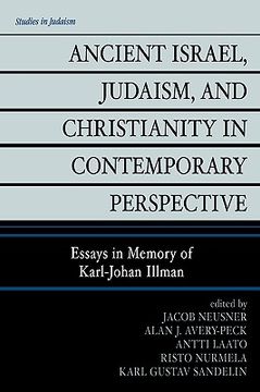 portada ancient israel, judaism, and christianity in contemporary perspective: essays in memory of karl-johan illman (en Inglés)