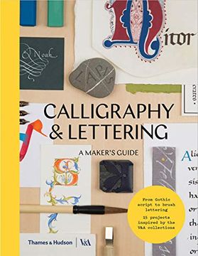 portada Calligraphy & Lettering: A Maker's Guide (Maker’S Guide Series; Victoria and Albert Museum) (en Inglés)