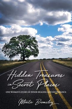 portada Hidden Treasures in Secret Places: One Woman's Story of Inner Healing and Deliverance (en Inglés)