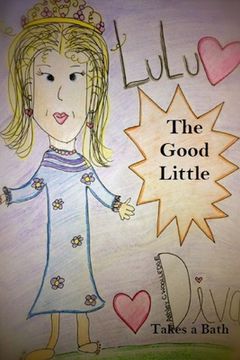 portada Lulu the Good Little Diva: Takes a Bath (en Inglés)
