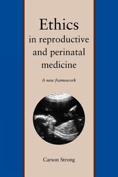 portada ethics in reproductive and perinatal medicine: a new framework (en Inglés)