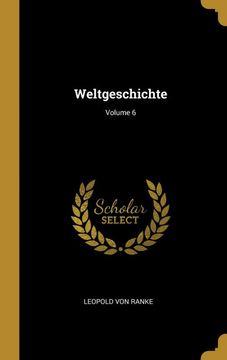 portada Weltgeschichte; Volume 6 (in German)