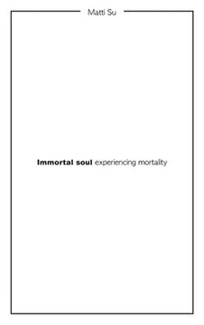 portada Immortal soul experiencing mortality (en Inglés)